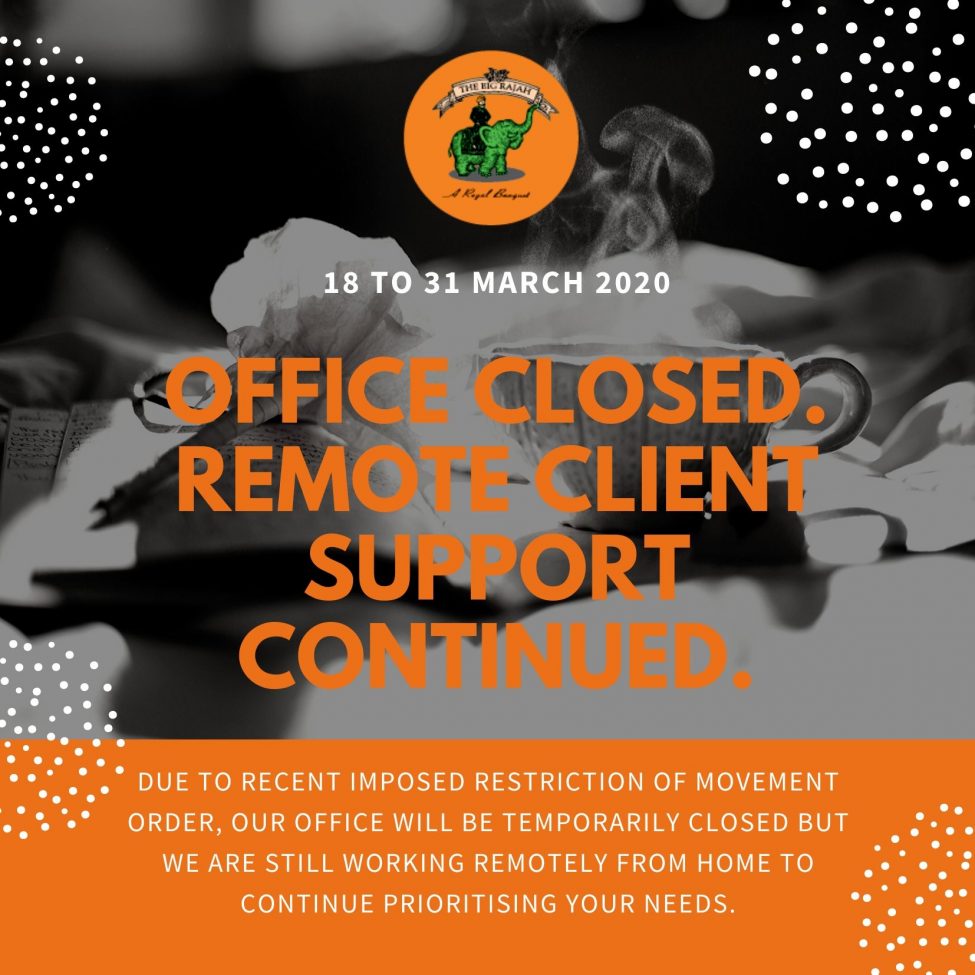 Continue Remote Support through Temp Office Closure (MCO Period)